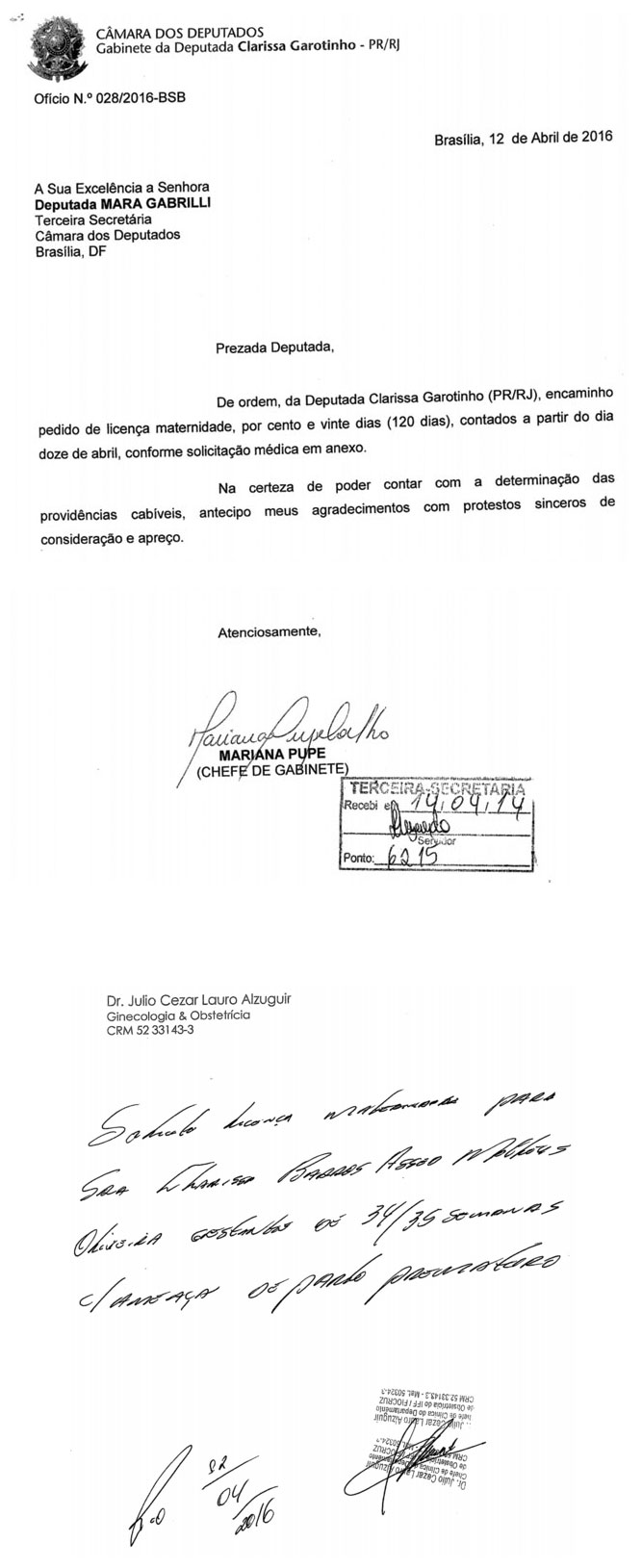 "Solicito licença-maternidade para a senhora Clarissa Barros Assed Matheus Oliveira, gestante de 34 / 35 semanas com ameaça de parto prematuro"
